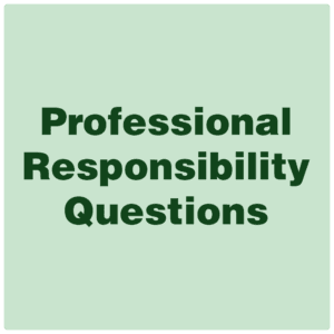 Professional Responsibility Question Set #1